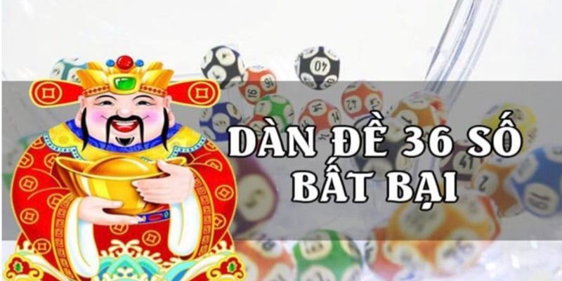 Dàn đề 36 số bất bại